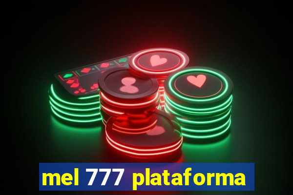 mel 777 plataforma